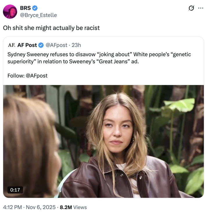 A "quote-tweet":https://knowyourmeme.com/memes/quote-retweets-qrts about actress Sydney Sweeney and her controversial comments on the "American Eagle Ad":https://knowyourmeme.com/memes/sydney-sweeney-has-great-jeans-american-eagle-ad in a November 2025 GQ interview with Katherine Stoeffel.