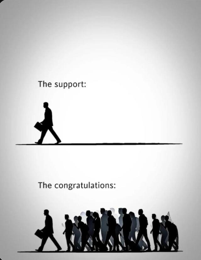 The support: The congratulations:
