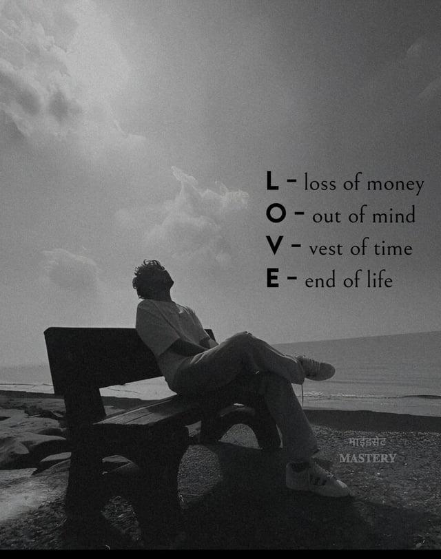 L-loss of money O out of mind - V - vest of time E - end of life माईडसेट MASTERY