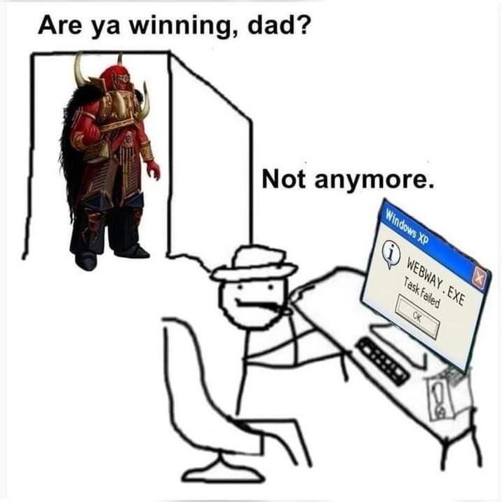 Are ya winning, dad? Not anymore. Windows XP 4 WEBWAY.EXE Task Failed OK