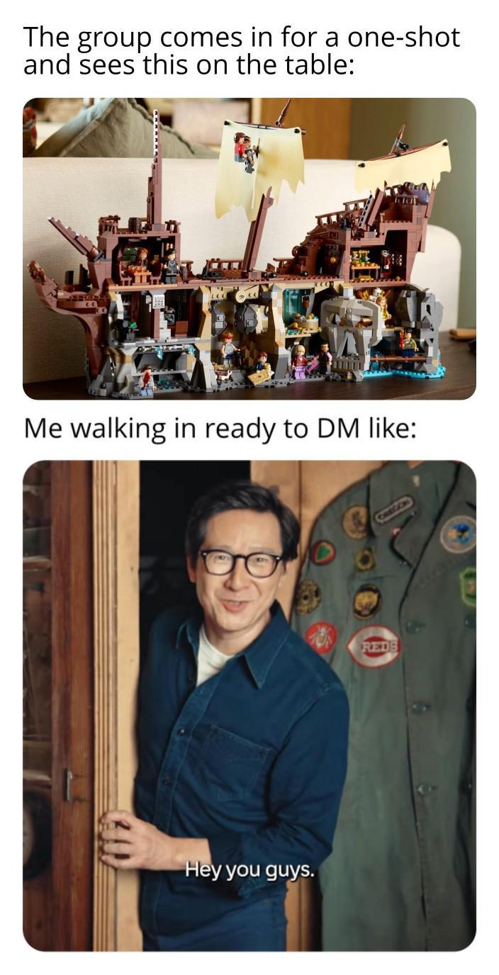 The group comes in for a one-shot and sees this on the table: Me walking in ready to DM like: Hey you guys. REDS