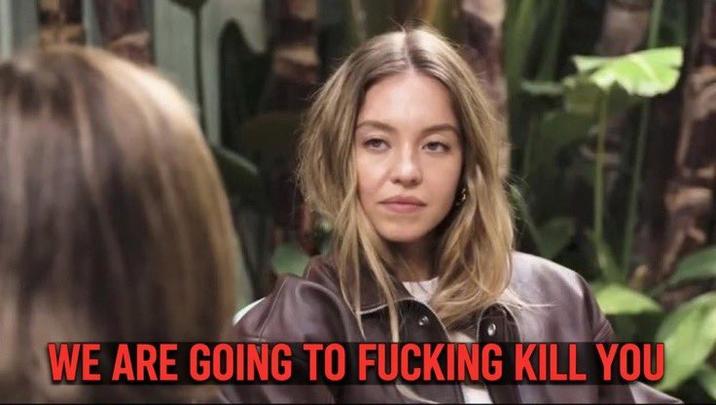 WE ARE GOING TO F------ KILL YOU
