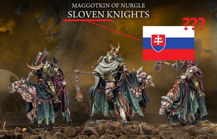 MAGGOTKIN OF NURGLE SLOVEN KNIGHTS H ???