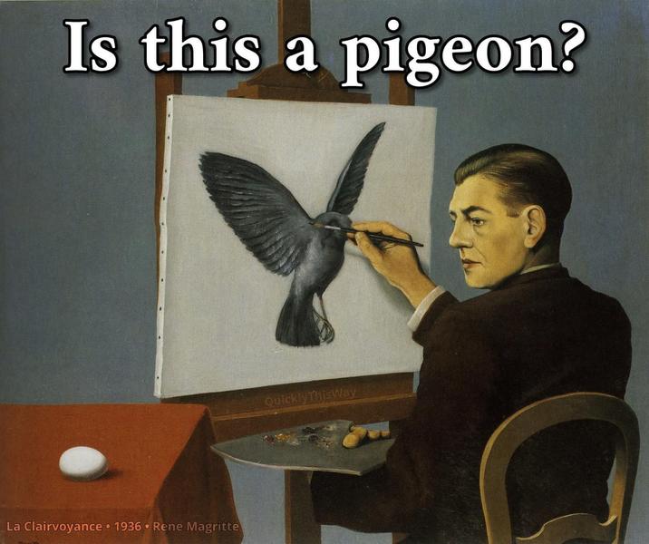 Is this a pigeon? La Clairvoyance 1936 Rene Magritte Quickly ThisWay