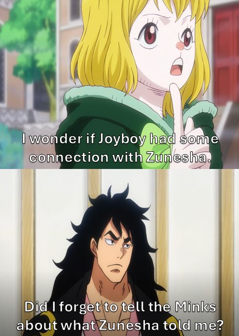 I wonder if Joyboy had some connection with Zunesha. Did I forget to tell the Minks about what Zunesha told me?
