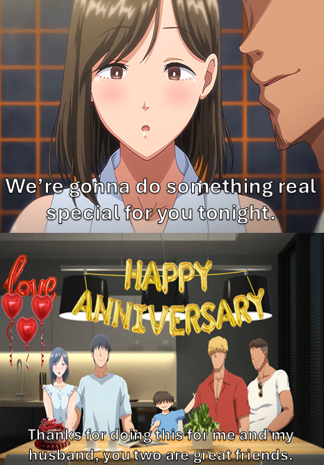 We're gonna do something real special for you tonight. love HAPPY ANNIVERSARY Thanks for doing this for me and my husband, you two are great friends.