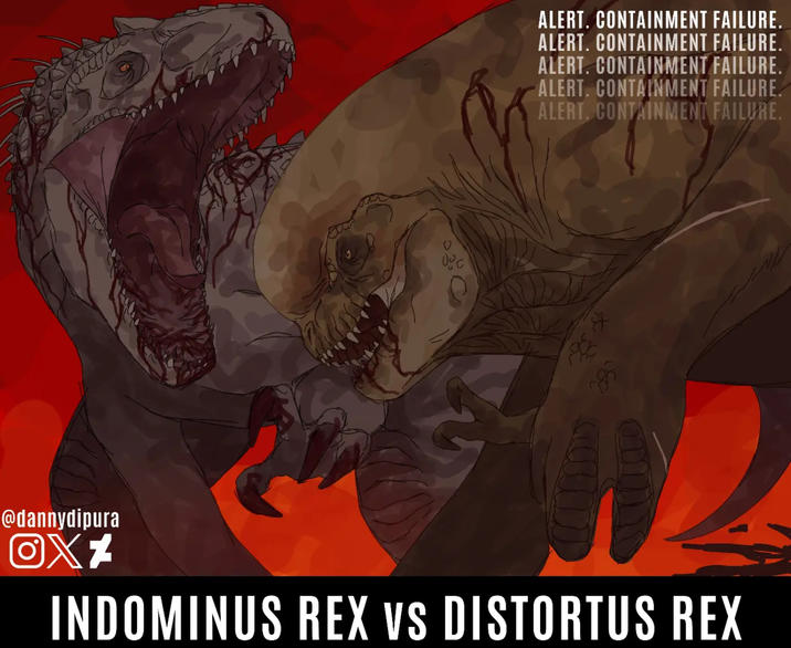 ALERT. CONTAINMENT FAILURE. ALERT. CONTAINMENT FAILURE. ALERT. CONTAINMENT FAILURE. ALERT. CONTAINMENT FAILURE. ALERT. CONTAINMENT FAILURE. @dannydipura OXX INDOMINUS REX VS DISTORTUS REX