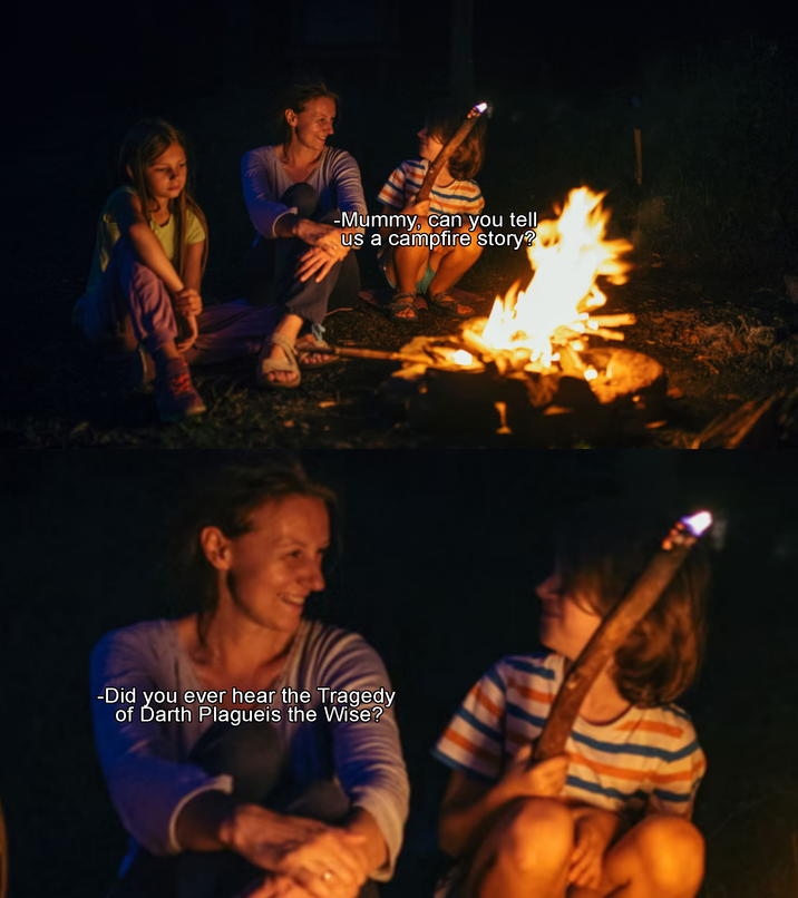 -Mummy, can you tell us a campfire story? -Did you ever hear the Tragedy of Darth Plagueis the Wise?