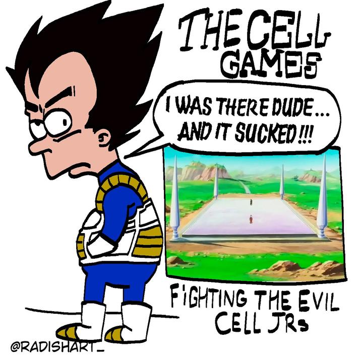 མ་ @RADISHART- THE CELL GAMES WAS THERE DUDE... AND IT SUCKED!!! FIGHTING THE EVIL CELL JRS
