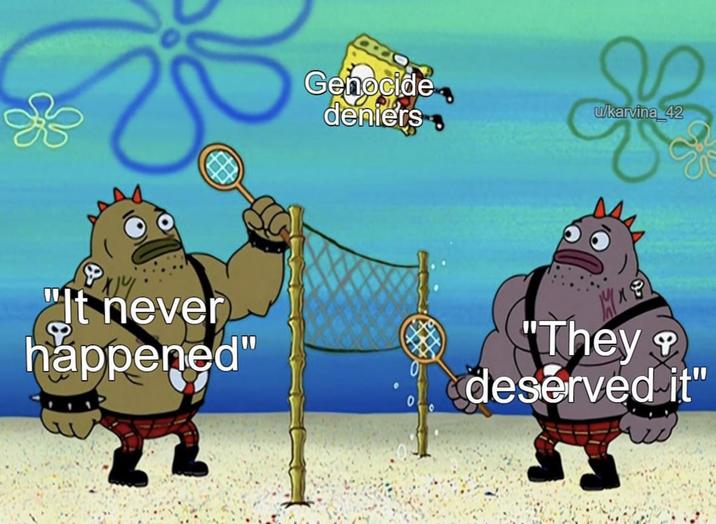 Genocide deniers u/karvina 42 "It never happened" "They deserved it"