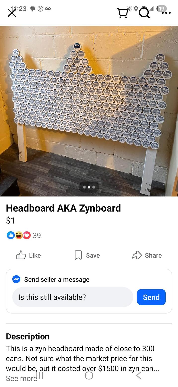 11:23 ZYN ZYN ZYN ZYN 19 QQ.. ZYN ZYN ZYN ZYN ZYN ZYN ZYN ZYN ZYN ZYN ZYN ZYN ZYN ZYN ZYN ZYN ZYN ZYN ZYN ZYN ZYN NAZ NA NAZ ZYN ZYN ZYN ZYN ZYN ZYN ZYN ZYN ZYN ZYN ZYN ZYN ZYN LYN ZYN ZYN ZYN ZYN ZYN ZYN ZYN ZYN ZYN ZYN ZYN ZYN ZYN ZYN ZYN ZYN ZYN ZYN ZYN ZYN ZYN ZYN ZYN ZYN ZYN ZYN ZYN ZYN ZYN ZYN ZYN ZYN ZYN ZYN ZYN ZYN ZYN ZYN ZYN ZYN ZYN ZYN ZYN ZYN ZYN ZYN ZYN ZYN ZYN ZYN ZYN BYA YN ZYN ZYN ZYN ZYN ZYN ZYN ZYN ZYN ZYN ZYN ZYN ZYN ZYN ZYN ZYN ZYN ZYN ZYN IN ZYN ZYN ZYN ZYN YN ZYN ZYN ZYN ZYN ZYN ZYN ZYN ZYN ZYN ZYN ZYN ZYN ZYN ZYN ZYN ZYN ZYN ZYN ZYN AN ZYN ZYN ZYN ZYN ZYN ZYN ZYN ZYN ZYN ZYN ZYN ZYN ZYN ZYN ZYN ZYN ZYN ZYN ZYN ZYN ZYN ZYN ZYN ZYN ZYN ZYN ZYN ZYN ZYN ZYN ZYN ZYN ZYN ZYN ZYN ZYN ZYN ZYN ZY ZYN ZYN ZYN ZYN ZYN ZYN ZYN ZYN ZYN ZYN ZYN ZYN ZYN ZYN YN ZYN ZYN ZYN ZYN ZYN ZYN ZYN ZYN ZYN ZVN ZYN ZYN ZYN ZYN ZYZYN ZYN ZYN ZYN ZYN ZYN ZYN ZYN ZYN ZYN YN ZYN ZYN ZYN ZYN ZYN ZYN ZYN ZYN ZYN -> ZYN ZYN ZYN ZYN Headboard AKA Zynboard $1 ib 39 Like Save Share Send seller a message Is this still available? Send Description This is a zyn headboard made of close to 300 cans. Not sure what the market price for this would be, but it costed over $1500 in zyn can... See more I