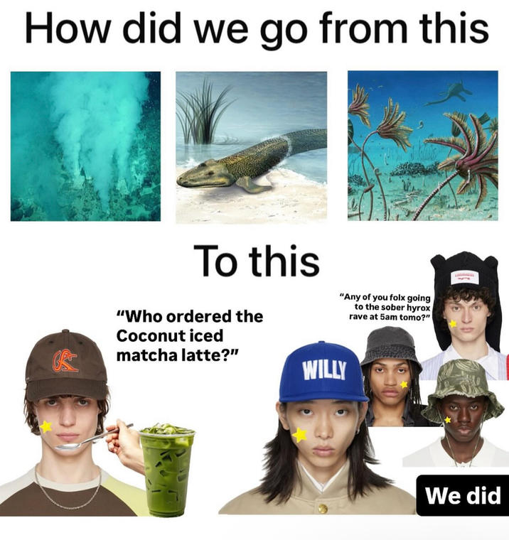 How did we go from this To this "Any of you folx going to the sober hyrox rave at 5am tomo?" "Who ordered the Coconut iced matcha latte?" WILLY We did