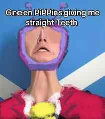 A Deltarune meme featuring Tenna. It reads, "Green Pippins giving me straight teeth."
