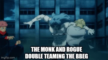 imgflip.com THE MONK AND ROGUE DOUBLE TEAMING THE BBEG