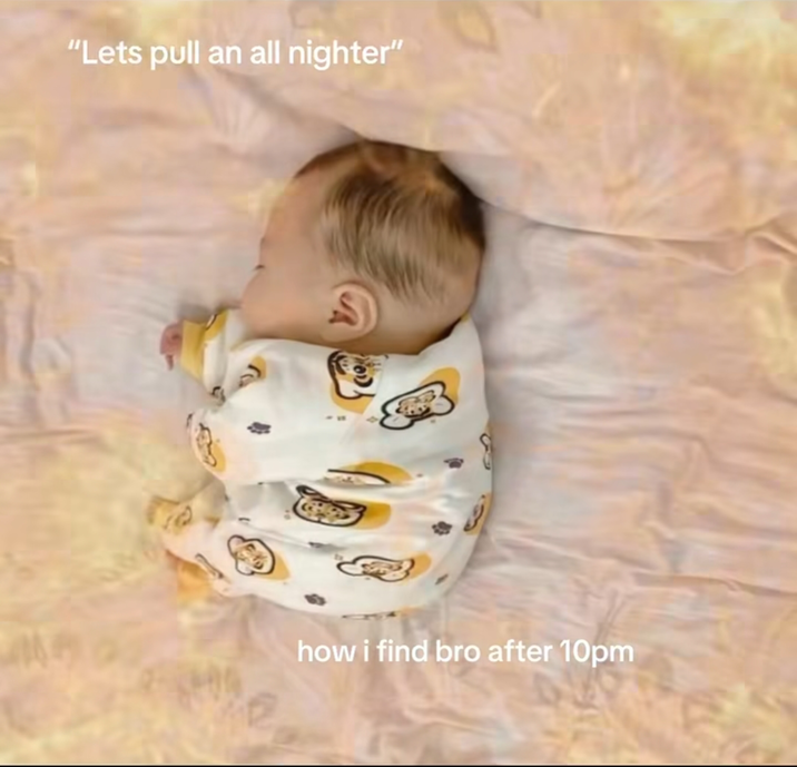 "Lets pull an all nighter" how i find bro after 10pm