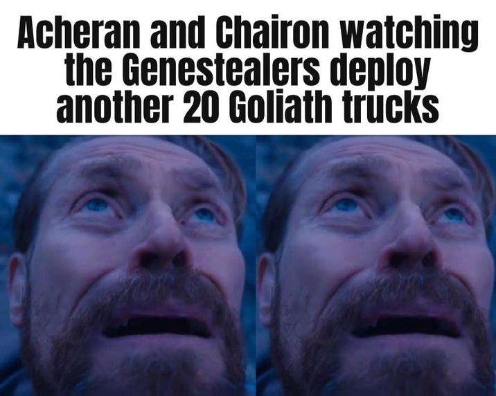 Acheran and Chairon watching the Genestealers deploy another 20 Goliath trucks