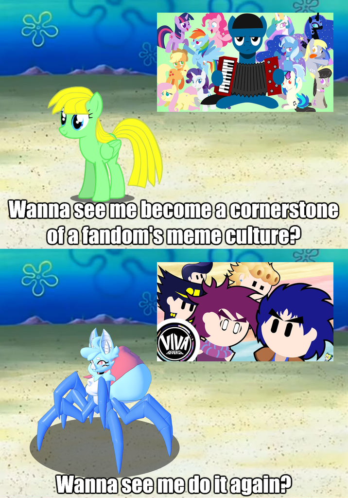 Π ஆ Phrif Wanna see me become a cornerstone of a fandom's meme culture? E VIVA REVERTE Wanna see me do it again?