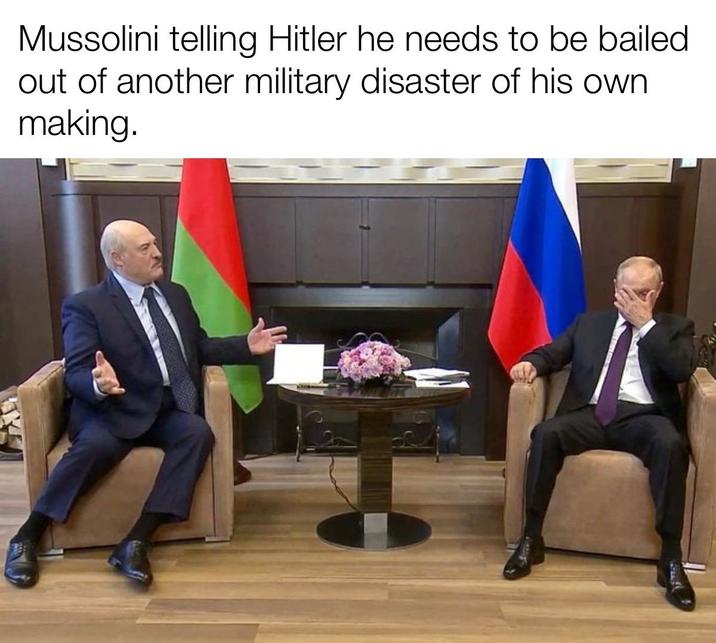 Mussolini telling Hitler he needs to be bailed out of another military disaster of his own making.