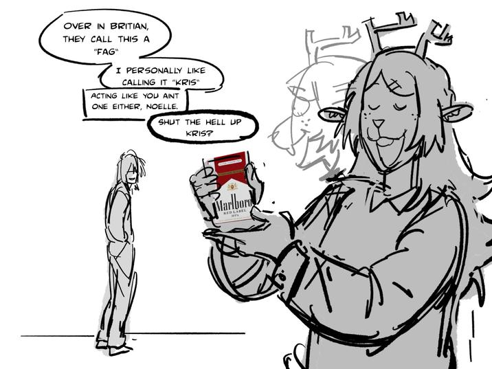 OVER IN BRITIAN, THEY CALL THIS A "F--" I PERSONALLY LIKE CALLING IT "KRIS" ACTING LIKE YOU AINT ONE EITHER, NOELLE. SHUT THE HELL UP KRIS? FILTER CIGARETTES Marlboro RED LABEL 100's 54