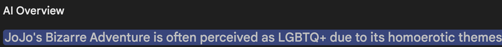 Al Overview JoJo's Bizarre Adventure is often perceived as LGBTQ+ due to its homoerotic themes