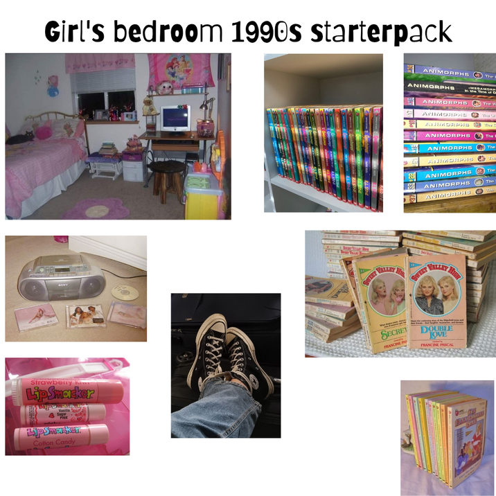 Girl's bedroom 1990s starterpack ANIMORPHS The ANIMORPHS MEGAMORP GAME In the Time of D ANIMORPHS SONY Strawberry Kim Lip Smacker poma Vanilla Sugar PINK Lip Smacker. Cotton Candy SWEE The V ANIMORPHS The r ANMORPHS Thea S ANIMORPHS The I ANIMORPHS The A ANIMORPHS The ANIMORPHS The B ANIMORPHS The The ANIMORPHS SWEET VALLEY SECRET FRANCINE PA DOUBLE LOVE FRANCINE PASCAL HIGH