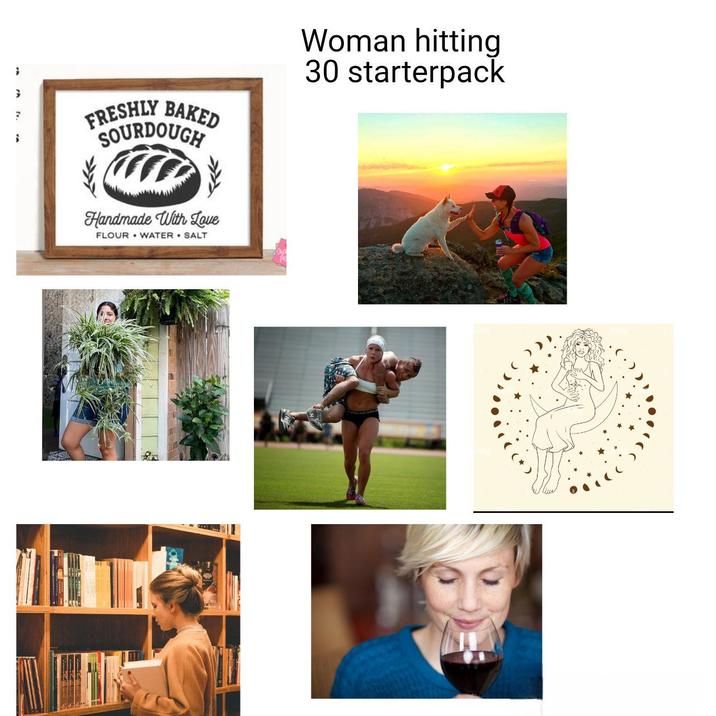 7 ¡ FRESHLY BAKED SOURDOUGH Woman hitting 30 starterpack Handmade With Love FLOUR WATER SALT