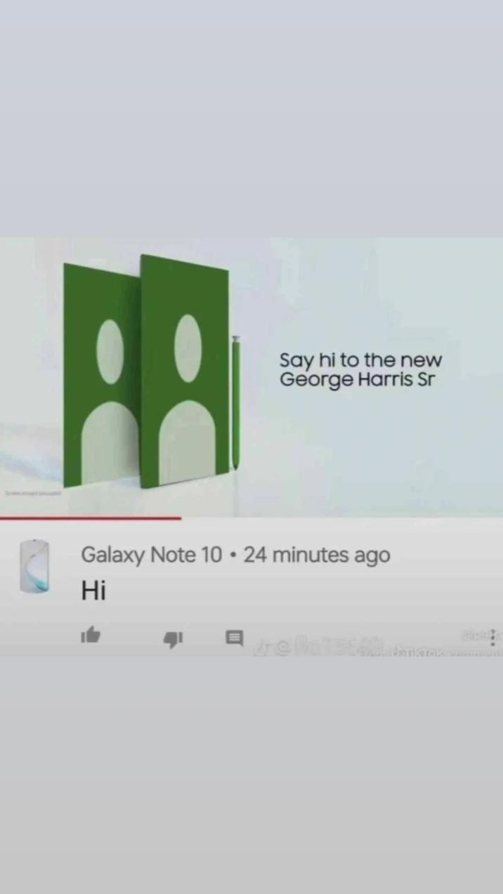 Say hi to the new George Harris Sr Galaxy Note 10 ⚫ 24 minutes ago Hi