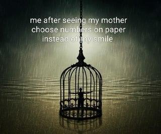 me after seeing my mother choose numbers on paper instead of my smile