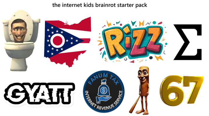 the internet kids brainrot starter pack GYATT INTERNET FANUM $) RZZ Σ TAX ENUE SERVICE REVENT 67