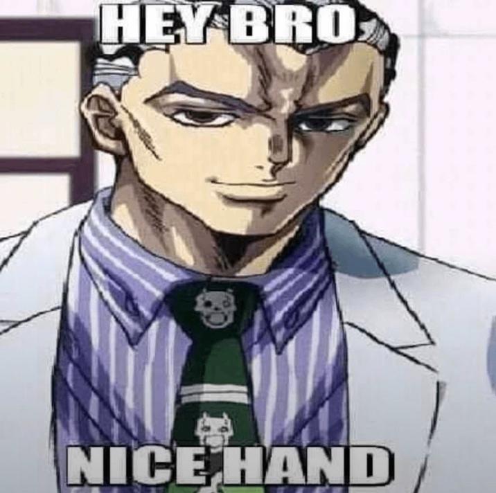 HEY BRO 您 NICE HAND