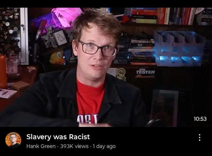 13 ORT Slavery was Racist Hank Green ⚫ 393K views 1 day ago JOIN TESTER 10:53