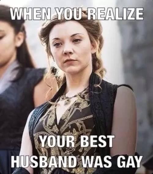 WHEN YOU REALIZE YOUR BEST HUSBAND WAS GAY