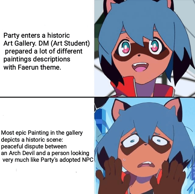 Party enters a historic Art Gallery. DM (Art Student) prepared a lot of different paintings descriptions with Faerun theme. Most epic Painting in the gallery depicts a historic scene: peaceful dispute between an Arch Devil and a person looking very much like Party's adopted NPC