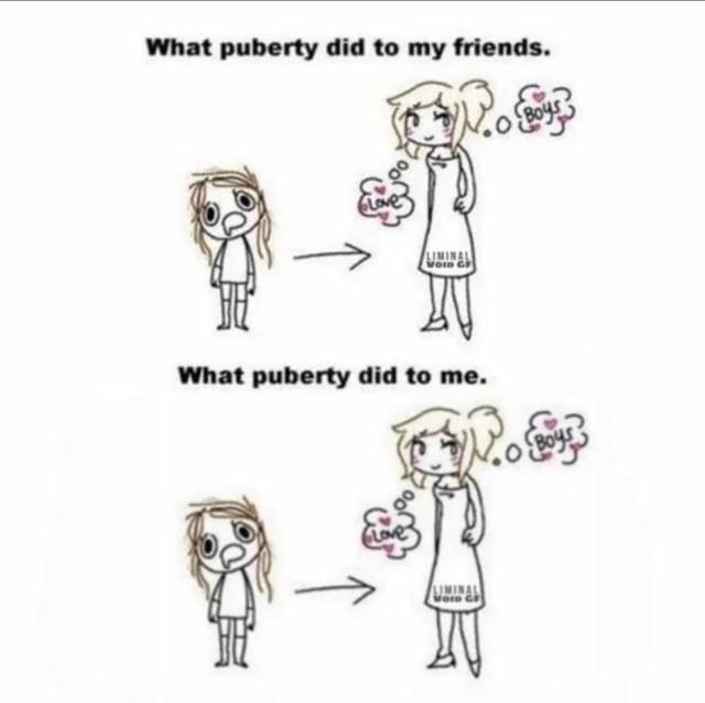 What puberty did to my friends. Boys Love LIMINAL VOID G What puberty did to me. Love LIMINAL VOID C