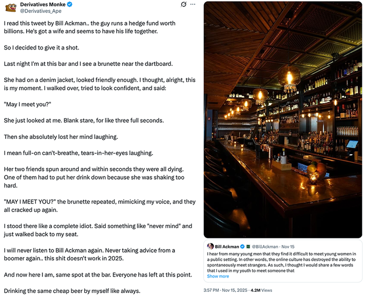 X user @Derivatives_Ape posted a tweet describing a scenario where he walked up to some women at a bar and asked them, "May I meet you," only for them to mock him and laugh at him hysterically. The post gathered over 18,000 likes in two days. 