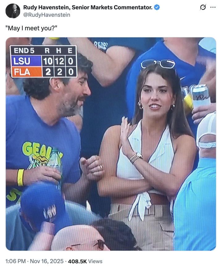 November 16th, 2025 tweet by @RudyHavenstein X user @RudyHavenstein posted a meme showing a woman holding up her hand to a man speaking, gathering over 18,000 likes on a tweet that read, "May I meet you?"