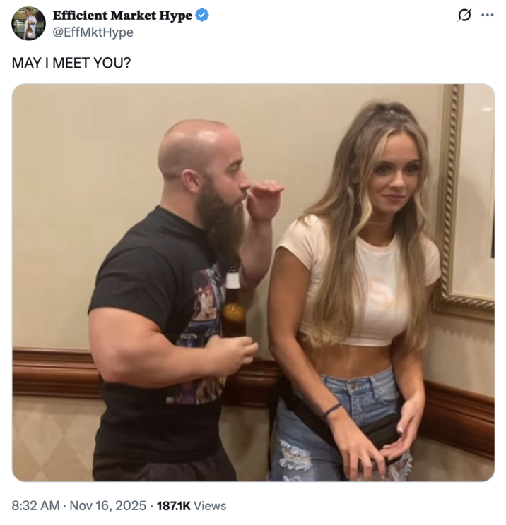 November 16th, 2025 tweet by @EffMktHype X user @EffMktHype tweeted the " John Silver Explaining to Anna Jay":https://knowyourmeme.com/memes/john-silver-explaining-to-anna-jay meme alongside a caption that read, "MAY I MEET YOU?" The post gathered over 6,000 likes in a day.