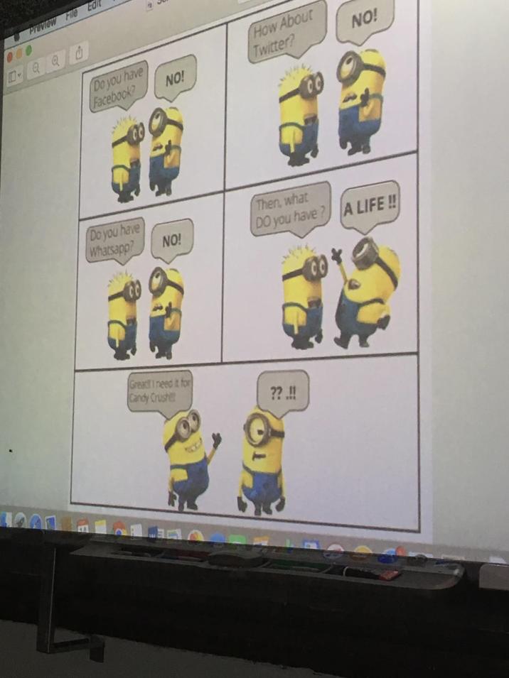 Preview File Edit Do you have Facebook? Do you have Whatsapp? Great I need it for Candy Crushi NO! NO! How About Twitter? NO! 00 Then, what DO you have? A LIFE!! ??.!!