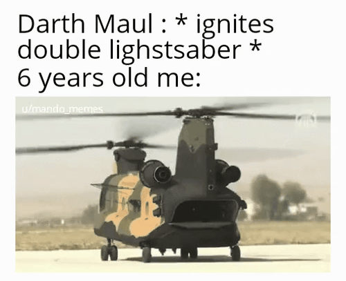 Darth Maul: * ignites double lighstsaber * 6 years old me: u/mando memes