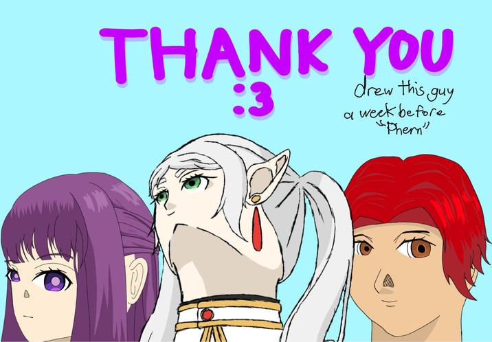 THANK YOU :3 а drew this guy week before "Phern"