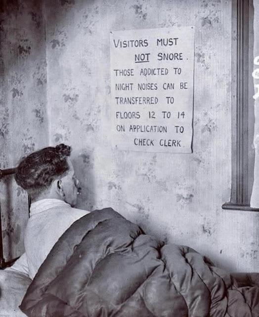 VISITORS MUST NOT SNORE. THOSE ADDICTED TO NIGHT NOISES CAN BE TRANSFERRED TO FLOORS 12 TO 14 ON APPLICATION TO CHECK CLERK