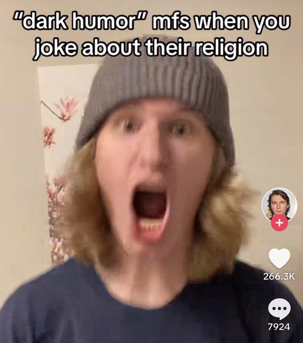 A TikTok screenshot of someone yelling. The caption reads, "Dark humor mfs when you joke about their religion."
