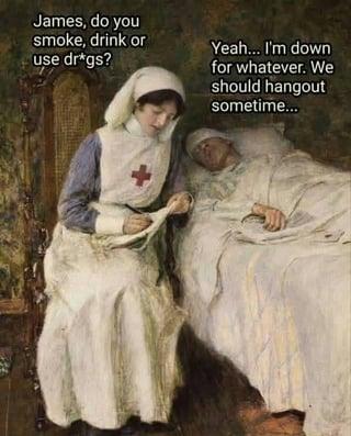 James, do you smoke, drink or use dr*gs? Yeah... I'm down for whatever. We should hangout sometime...