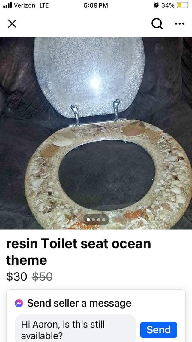 ■■ Verizon LTE 5:09 PM 34% ☑ Q. resin Toilet seat ocean theme $30 $50 Send seller a message Hi Aaron, is this still available? Send