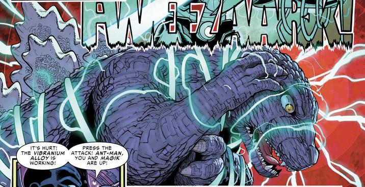 IT'S HURT! THE VIBRANIUM ALLOY IS WORKING! PRESS THE ATTACK! ANT-MAN, YOU AND MAGIK ARE UP!