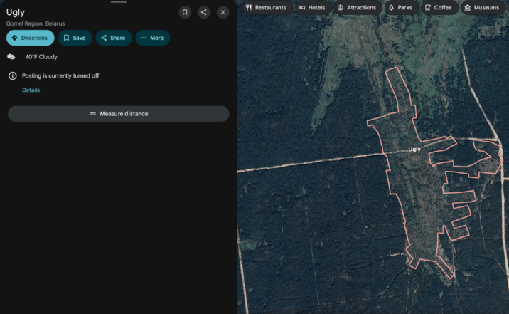Ugly Gomel Region, Belarus Directions Save Share ... More 40°F Cloudy Posting is currently turned off Details Measure distance Restaurants Hotels Attractions A Parks □ Coffee 盒 Museums 口 < Ugly