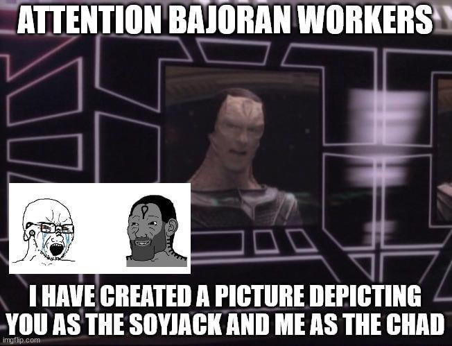 From Star Trek: Deep Space Nine episode 3x07, 'Civil Defense'. Gul Dukat (Marc Alaimo) depicts the Soyjack as Bajoran and the Gigachad as himself.