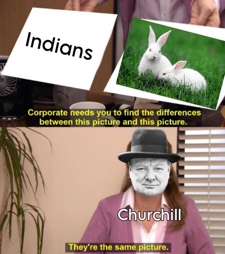 Indians Corporate needs you to find the differences between this picture and this picture. Churchill They're the same picture.