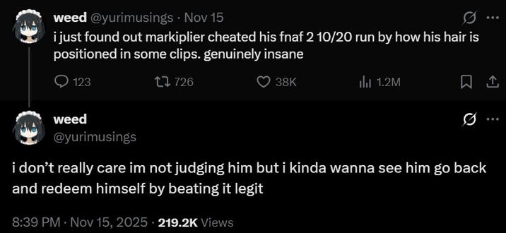 A tweet about Markiplier. It reads, "i just found out markiplier cheated his fnaf 2 10/20 run by how his hair is positioned in some clips. genuinely insane."