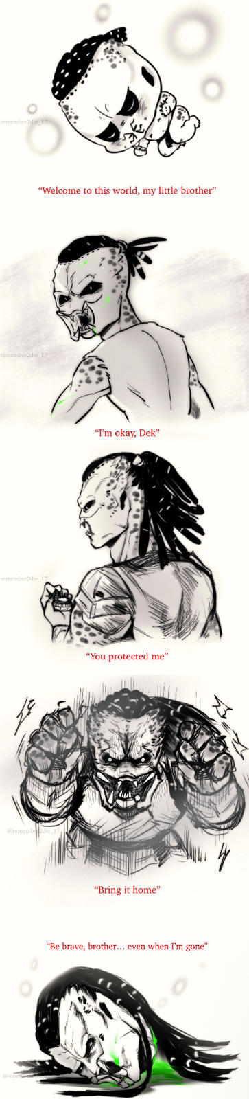 remember2die 17 "Welcome to this world, my little brother" remember2die 17 remember2die 17 @remembe2die 17 @rem "I'm okay, Dek" "You protected me" "Bring it home" 4 "Be brave, brother... even when I'm gone"